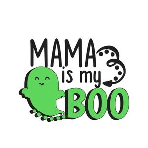 MaMa is my BOO